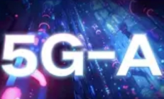 冲锋5G-A：从网络就绪到商业创新还有多远